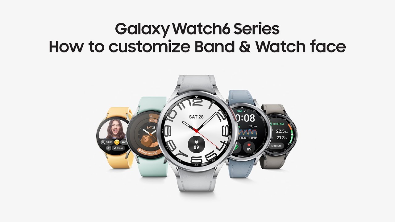 Galaxy Watch6 Series: How to customize Band & Watch face | Samsung
