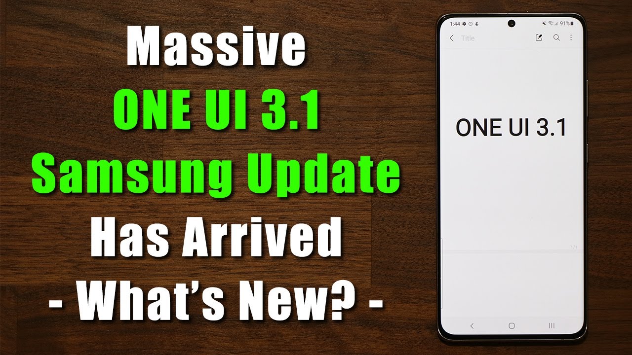 Massive ONE UI 3.1 Update is OUT for Many Samsung Smartphones! - New Features + Eligible Phones
