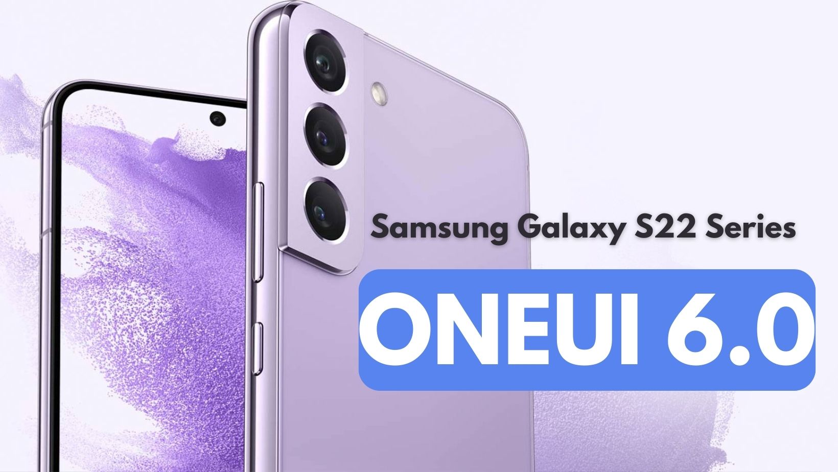 Stable One UI 6 update for Galaxy S22, S22+, and S22 Ultra Download